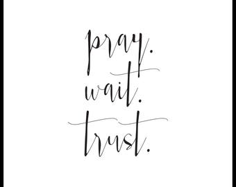 Pray Wait Trust 