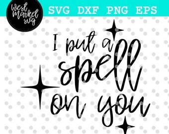 Halloween Svg, I Put a Spell on You Svg, Fall Svg, Drink Svg, Svg, EPS, DXF, PNG, Witch Svg, Silhouette, Cricut