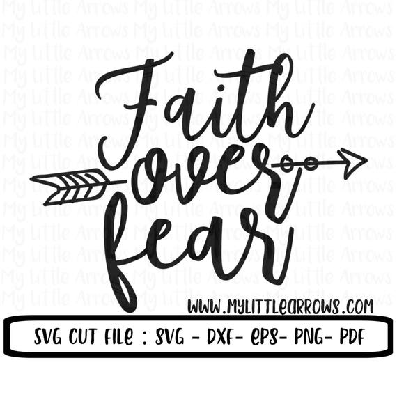 Download Faith over fear SVG DXF EPS png Files for Cutting Machines