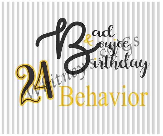 Download Bad and Boujee Birthday Behavior SVG DXF Cutting File