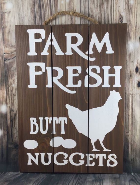 Farm Fresh Butt Nuggets wood sign - chicken coop - barn  - chicken eggs - farm to table - rustic gifts