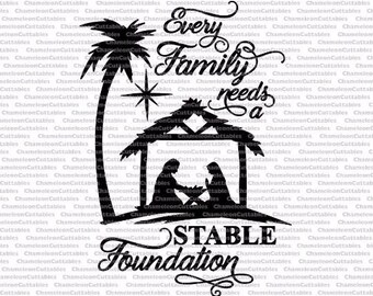 every family needs a stable foundation, svg, cut, file, decal, Christmas, Jesus, christian, nativity scene, pillow, sign, vector, silhouette