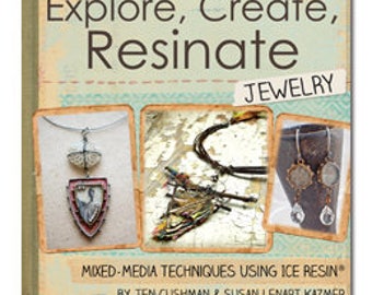 ICE Resin®: Explore, Create, Resinate Jewelry Book