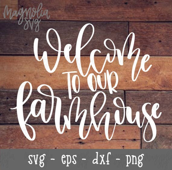 Download Farmhouse svg Farm House svg Welcome to Our Farmhouse svg