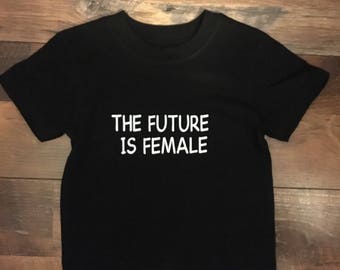 The future is female toddler shirt - baby feminist shirt