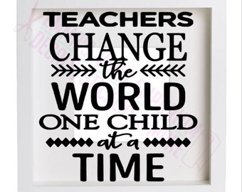 Free Free Teachers Change The World Svg Free 874 SVG PNG EPS DXF File