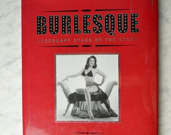 Burlesque Book, History of Burlesque, Burlesque Dancers, Coffee Table Book, Risque Dancers, History of Striptease,