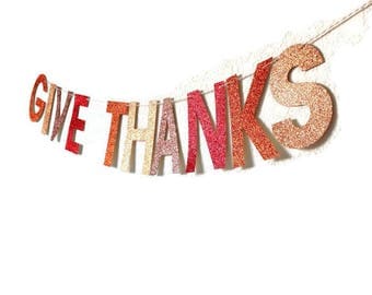 Glitter Give Thanks Banner // Glitter Banner // Glitter Autumn Banner // Glitter Party Decor // Glitter Fall Banner // Thanksgiving Banner