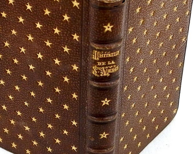 Antique Religious Book with Leather Cover Decorated with Gold Stars "Imitation Sainte Vierge" 1859 The Imitation of the Blessed Virgin Mary