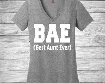 BAE Best Aunt Ever Shirt Ladies Vneck Trending Family Sister Auntie Gift
