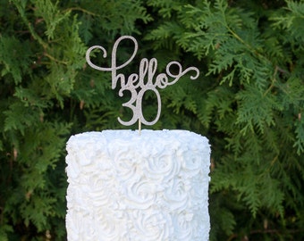 30th birthday cake topper, dirty thirty cake topper, hello 30, cake decorations, glitter cake topper, happy birthday, glitter topper