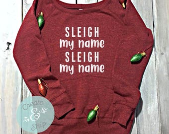 sleigh my name christmas jumper