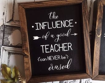 The Influence of a Good Teacher can Never Be Erased quote