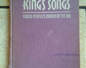 1938 The King's Songs Young People's Church of the Air Hymn Book