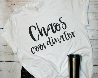 Chaos Coordinator Shirt, trending t shirt, mom shirt, popular shirt, boymom, tired as a mother, humor tees, mom t shirt, mom of toddlers