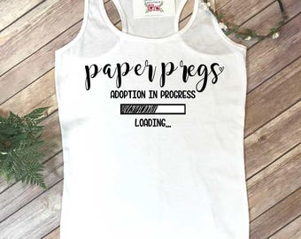 Adoption Announcement, Paper Pregs, Adoption Reveal, New Mom Shirt, Baby Announcement, Preggers Shirt, Adoption Shirt, We are Adopting, baby