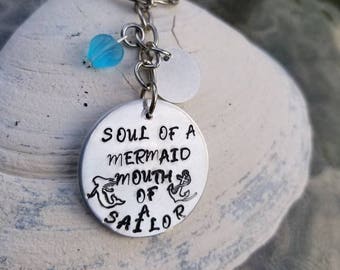 Soul of a Mermaid Mouth of a Sailor Keychain, Hand stamped aluminium, Personalized