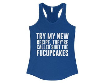 Try My New Recipe, Shut The Fucupcakes - Workout Tank, Workout Shirt, Workout Clothes, Gym Tank, Workout Tank Top, Crossfit Tank Tops