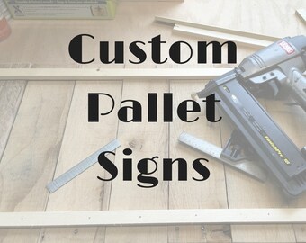 Custom Wood Sign, Pallet Sign, Personalized Wood Sign, Wooden Sign, Wooden Name Sign, Custom Sign, Wood Wall Decor, Custom Rustic Sign