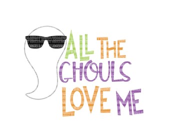 All the Ghouls Love Me SVG Files Cricut Design Space Printable Clipart Cutting File Cut Files Silhouette Studio Iron On Decal Heat Transfer