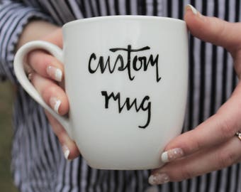custom mug, custom coffee mug, mug, coffee mug, unique coffee mugs, unique mug, coffee mugs, cute coffee mug, coffee lover, coffee mugs