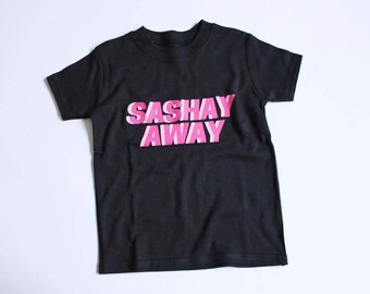 SASHAY AWAY -Adult Tshirt Ru Pauls Drag Race Merch Queen