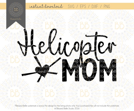 Download Helicopter mom svg mom life svg funny mom shirt svg eps