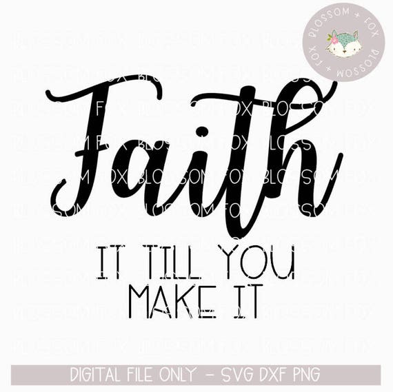 Download Religious SVG Faith it till you make it SVG Faith it Jesus