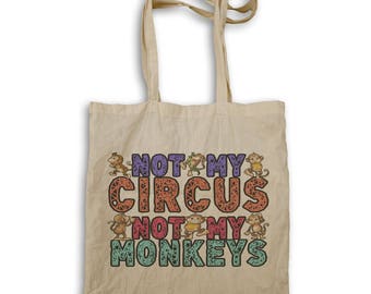 CafePress "Not My Circus, Not My Monkeys" Canvas Tote Bag - Reusable Natural Canvas Shopping Bag, Cute Design