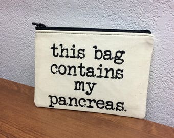 Mini diabetic supply bag / this bag contains my pancreas / size small / diabetic supply / diabetes / TD1 / T1