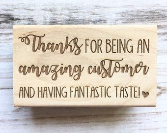 Thanks for Being an Amazing Customer and Having Fantastic Taste Rubber Stamp- Thank you stamp