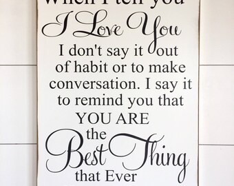 Large Wood Sign - When I Tell you I love You - Farmhouse Sign - Subway Sign - Wood Sign - Home Decor