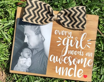 Every Girl Needs An Awesome Uncle Picture Frame / Uncle Gift / Pregnancy Announcement