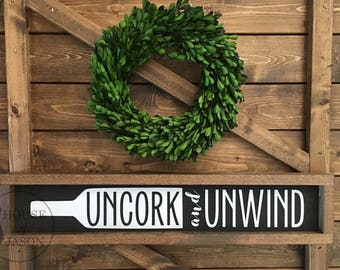 Uncork and Unwind Sign - Wine Sign - Kitchen Decor - Kitchen Sign - Wood Signs - Wine - Gift for Wine Lover - Gift for friend - (5"x24")