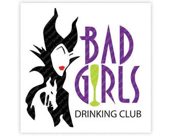 Disney, Maleficent, Bad, Girls, Drinking, Club, Epcot, Food, Wine, Festival, Digital, Download, TShirt, Cut File, SVG, Iron on, Transfer