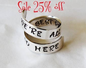Sale 25% off Alice in Wonderland Jewelry - We're All Mad Here - The Best People Are Wrap Ring Hand Stamped Jewelry quote ring |Alice Ring