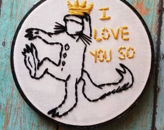 Where the Wild Things Are Embroifery Hoop