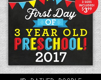 First Day of 3 Year Old Preschool Sign - First Day of Preschool - Printable Chalkboard Sign - 1st Day of Preschool 2017 - 3 Sizes