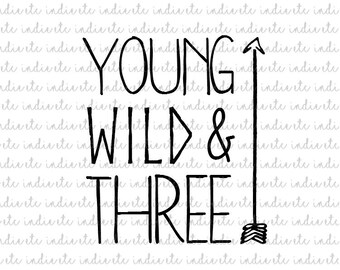 Young Wild and Three Digital File With Arrow (svg, dxf, png, jpeg)