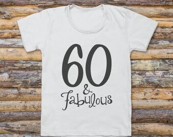 60 and fabulous t shirts