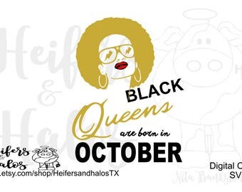 Black Queens are born in October digital cut file, svg, pdf, png, eps, dxf, studio3, great for t-shirts, decals, yeti cups, and other design