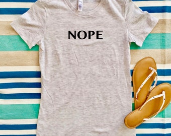 Nope... Graphic Tee, Triblend, Workout Shirt, Gym Tee, Unisex, Basic Tee, T-Shirt, Unbasic Tee, Funny,