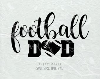 Football Dad SVG File Football Svg Silhouette Cutting File Cricut Clipart Download Print Template Vinyl sticker design Football Dad Shirt