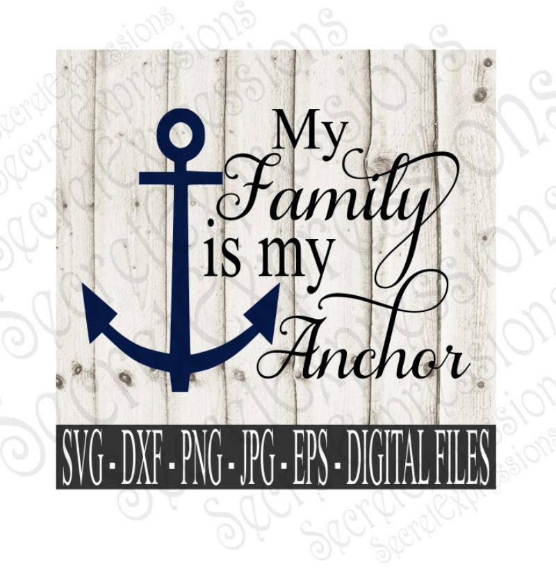 My Family Is My Anchor Svg, Family Svg, Anchor Svg, Digtial File, png ...