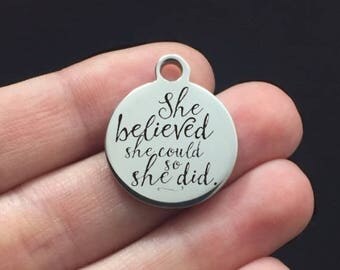 Inspirational Stainless Steel Charm - She Believed She Could So She Did - Laser Engraved - USA - 19mm x 22mm - Quantity Options - F4L4
