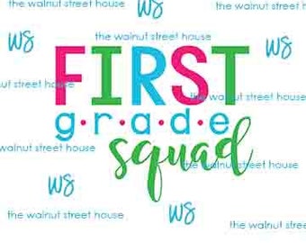 SVG - First Grade Squad SVG, jpg, png & dxf included. downloadable file only, Teacher SVG, Back to school svg, teacher appreciation day svg