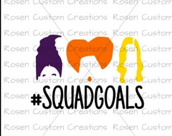Hocus Pocus SVG. Sanderson Sisters. Squad goals. Halloween. Fall