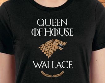 Game of Thrones Shirt Khaleesi of House Name, Game of Thrones Shirt for Ladies, Game of Thrones Gift Idea. GOT Shirt. Personalized GOT Gift.