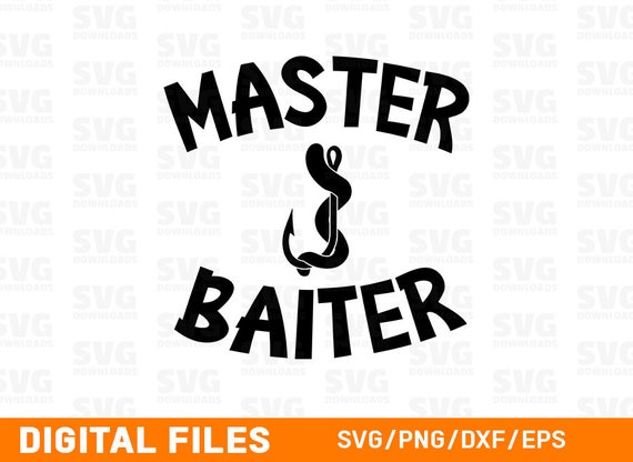 Free Free 163 Master Baiter Funny Fishing Svg SVG PNG EPS DXF File