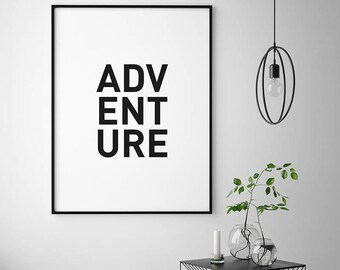 Adventure, Motivational Quote Print, Typography Print, Travel Quote, Travel Print, Positive Quote, Positive Print, Gift For Her
